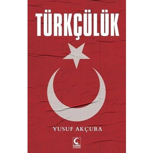 Türkçülük - Yusuf Akçura
