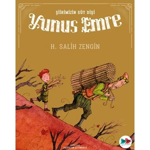 Şiirimizin Süt Dişi Yunus Emre - H. Salih Zengin