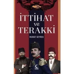 Ittihat ve Terakki - Murat Seyrek