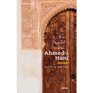Ahmedi Hani - Bir Fazilet Öncüsü - M. Halil Çiçek