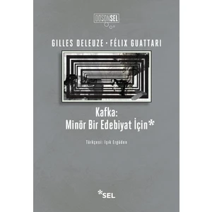 Kafka: Minör Bir Edebiyat Için - Felix Guattari - Gilles Deleuze