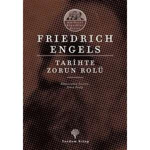 Tarihte Zorun Rolü - Friedrich Engels