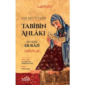 Tabibin Ahlakı - Ebu Bekir Er-Razi