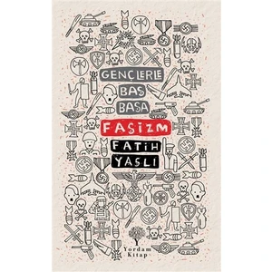 Gençlerle Baş Başa - Faşizm - Fatih Yaşlı