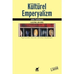 Kültürel Emperyalizm - Eleştirel Bir Giriş - John Tomlinson