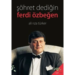Şöhret Dediğin - Ferdi Özbeğen - Ali Rıza Türker