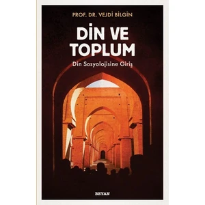 Din ve Toplum - Din Sosyolojisine Giriş - Vejdi Bilgin
