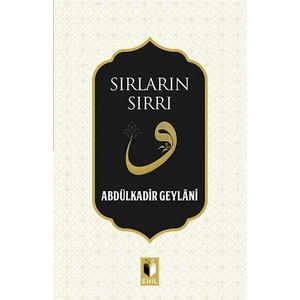 Sırların Sırrı - Abdulkadir Geylani