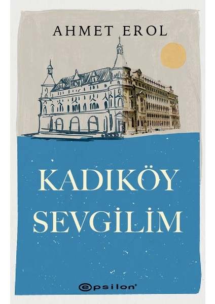 Kadıköy Sevgilim - Ahmet Erol