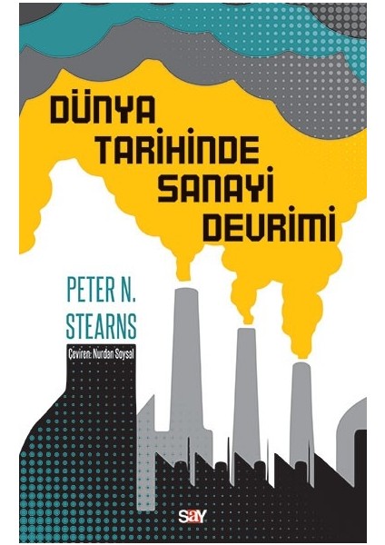 Dünya Tarihinde Sanayi Devrimi - Peter N. Stearns