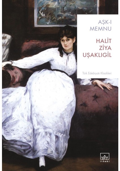 Aşk - I Memnu - Halid Ziya Uşaklıgil