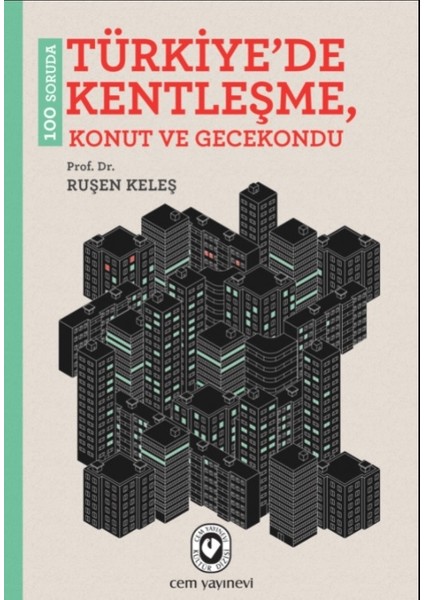100 Soruda Türkiye'de Kentleşme - Ruşen Keleş