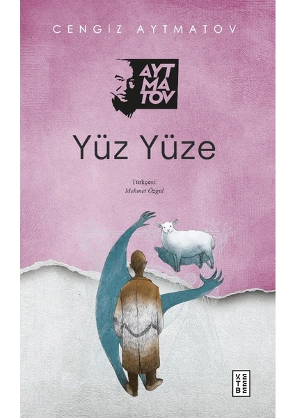 Yüz Yüze - Cengiz Aytmatov