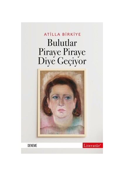 Bulutlar Piraye Piraye Diye Geçiyor - Atilla Birkiye