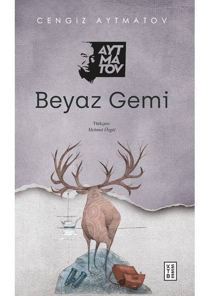 Beyaz Gemi - Cengiz Aytmatov