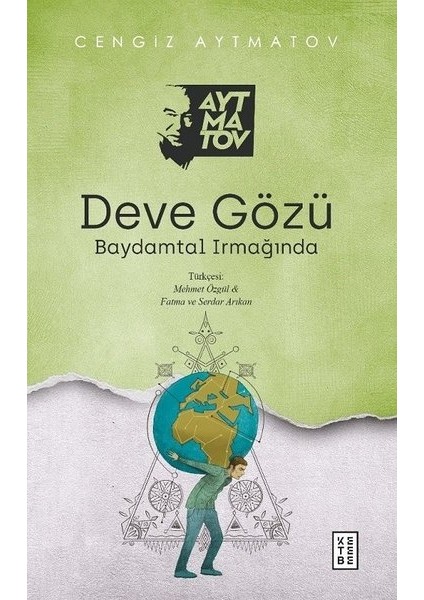 Deve Gözü: Baydamtal Irmağında - Cengiz Aytmatov