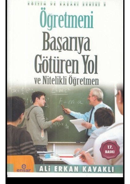 Öğretmeni Başarıya Götüren Yol ve Nitelikli Öğretmen - Ali Erkan Kavaklı