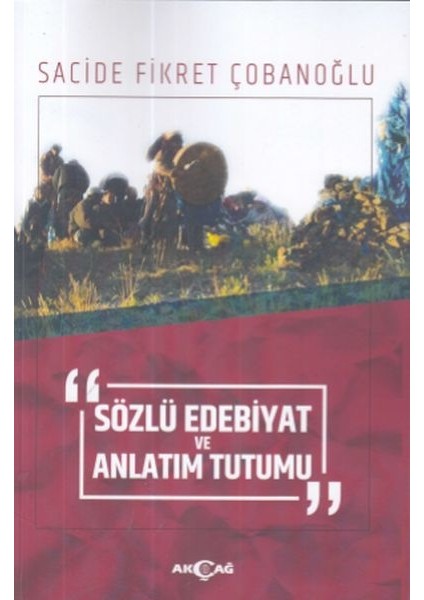 Sözlü Edebiyat ve Anlatım Tutumu - Sacide Fikret Çobanoğlu