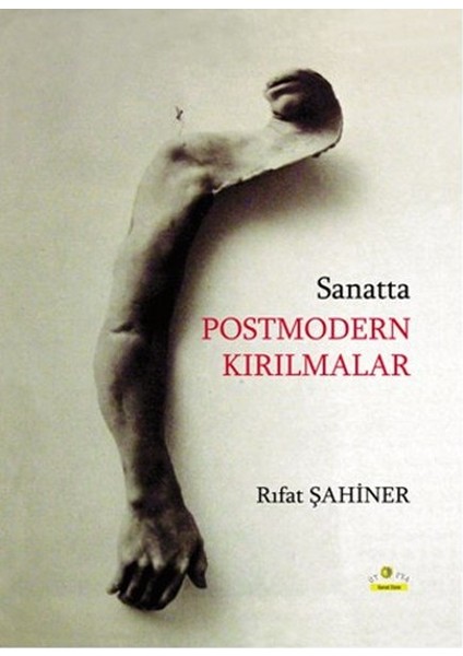 Sanatta Postmodern Kırılmalar - Rıfat Şahiner