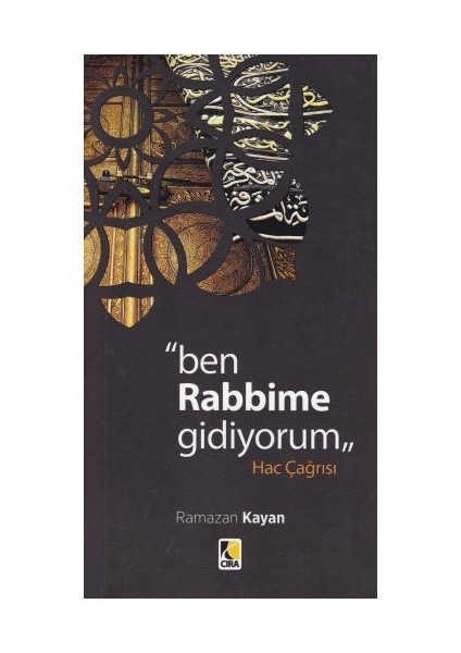 Ben Rabbime Gidiyorum - Hac Çağrısı - Ramazan Kayan