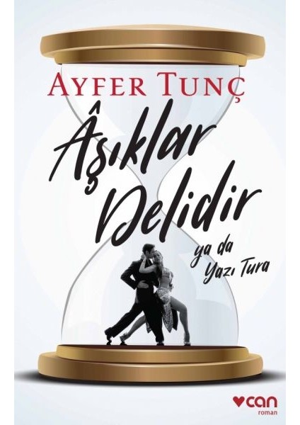 Aşıklar Delidir Ya Da Yazı Tura - Ayfer Tunç
