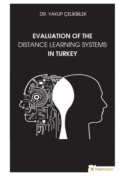 Evaluation Of The Distance Learning Systems In Turkey - Yakup Çelikbilek