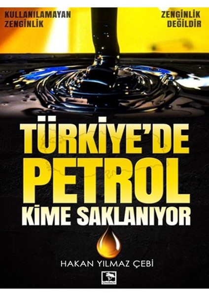 Türkiye'de Petrol Kime Saklanıyor - Hakan Yılmaz Çebi