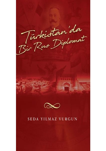 Türkistan'da Bir Türk Diplomat - Seda Yılmaz Vurgun