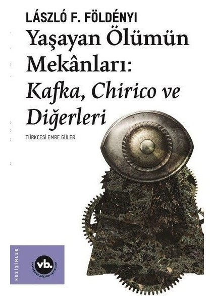 Yaşayan Ölümün Mekanları - Laszlo F. Foldenyi