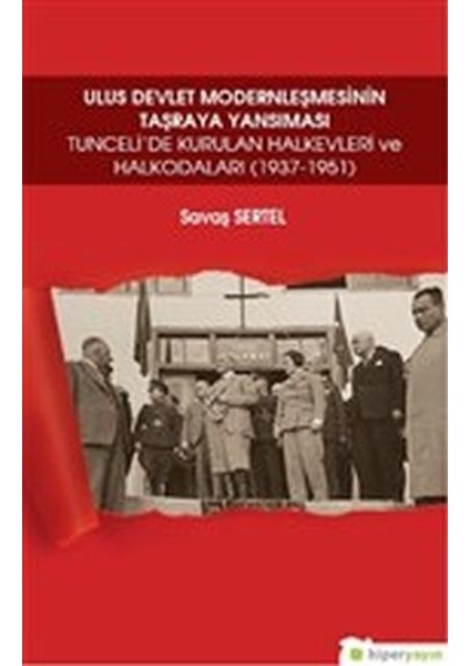 Ulus Devlet Modernleşmesinin Taşraya Yansıması - Savaş Sertel