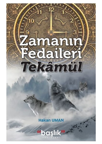 Zamanın Fedaileri Tekâmül - Hakan Uman