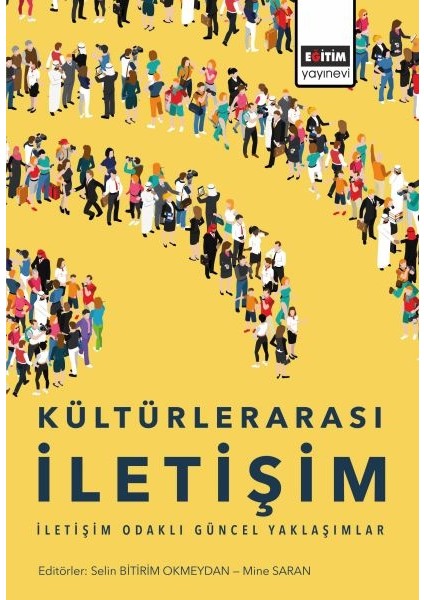 Kültürlerarası Iletişim - Iletişim Odaklı Güncel Yaklaşımlar - Mine Saran