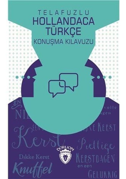 Telafuzlu Hollandaca Türkçe Konuşma Kılavuzu (Sözlük Ilaveli) - Metin Gökçe