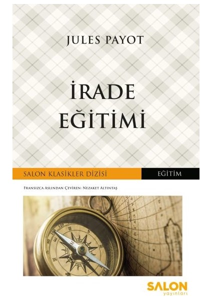 Irade Eğitimi - Salon Klasikler Dizisi - Jules Payot