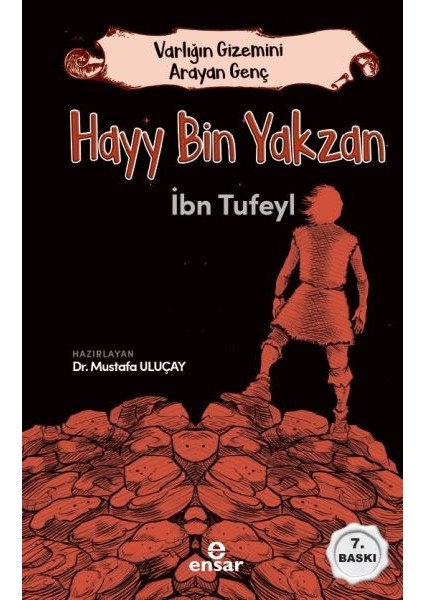Hayy Bin Yakzan - Varlığın Gizemini Arayan Genç - İbn Tufeyl