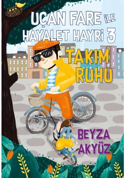 Uçan Fare ile Hayalet Hayri 3 - Takım Ruhu - Beyza Akyüz