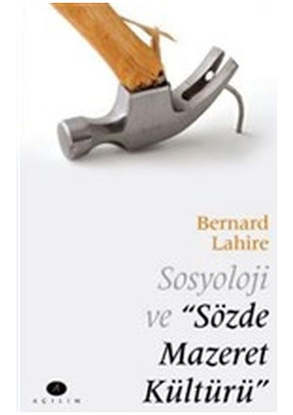 Sosyoloji ve "sözde Mazeret Kültürü" - Bernard Lahire
