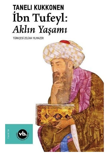 Ibn Tufeyl - Aklın Yaşamı - Taneli Kukkonen
