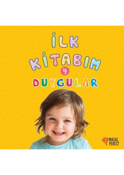 Ilk Kitabım 4 - Duygular - Ilgaz Gökırmaklı