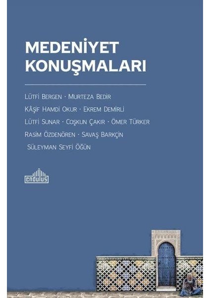 Medeniyet Konuşmaları - Coşkun Çakır