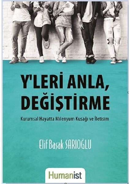 Y'leri Anla, Değiştirme - Elif Başak Sarıoğlu