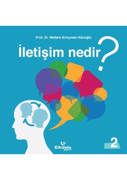 İletişim Nedir? (10+ Yaş) - Meltem Erinçmen Kânoğlu