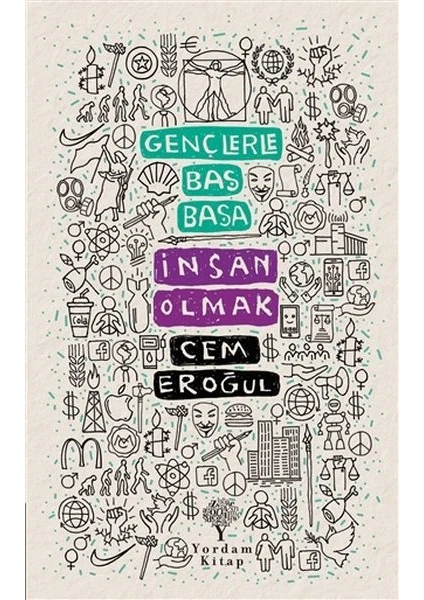 Gençlerle Baş Başa: Insan Olmak - Cem Eroğul