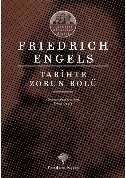 Tarihte Zorun Rolü - Friedrich Engels