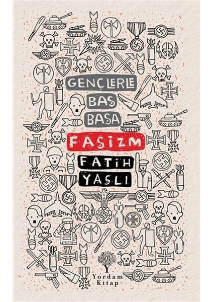 Gençlerle Baş Başa - Faşizm - Fatih Yaşlı