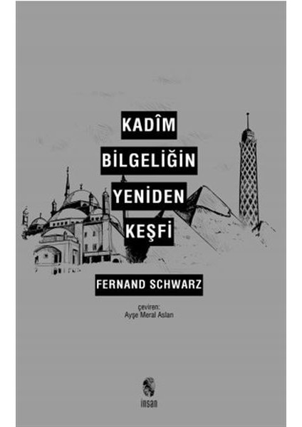 Kadim Bilgeliğin Yeniden Keşfi - Fernand Schwarz