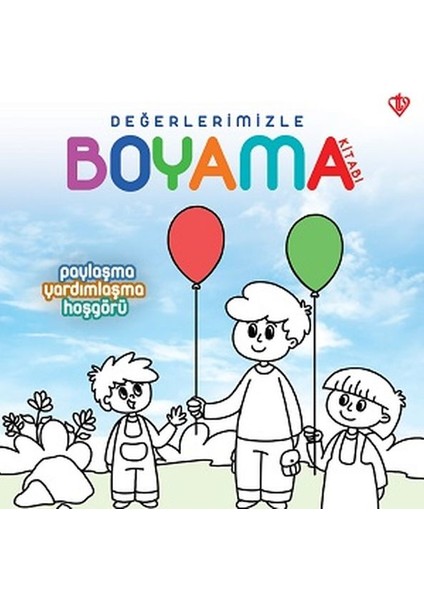 Değerlerimizle Boyama Kitabı Paylaşma Yardımlaşma Hoşgörü - Arzu Akgün