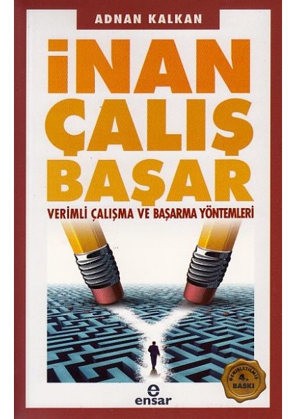 Inan Çalış Başar - Verimli Çalışma ve Başarma Yöntemleri - Andan Kalkan