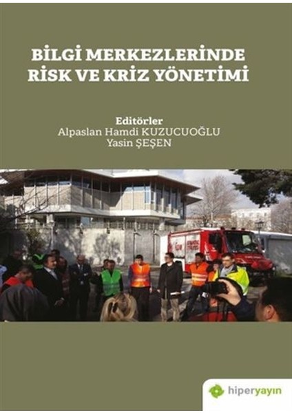 Bilgi Merkezlerinde Risk ve Kriz Yönetimi - Alpaslan Hamdi Kuzucuoğlu