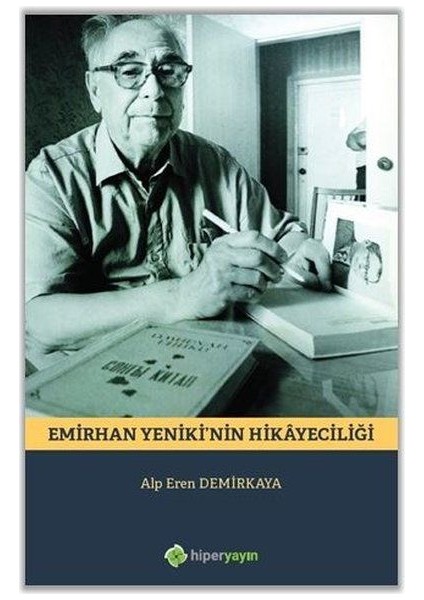 Emirhan Yeniki’nin Hikayeciliği - Alp Eren Demirkaya